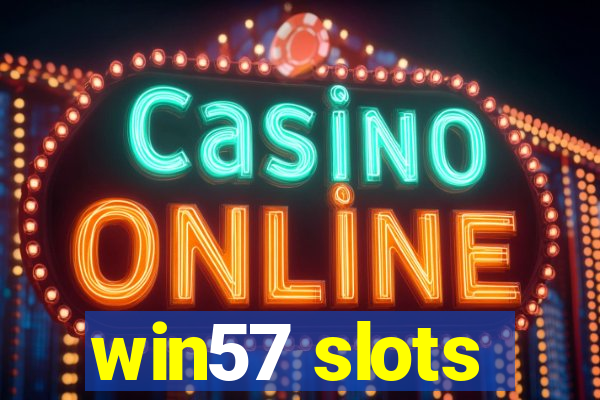 win57 slots
